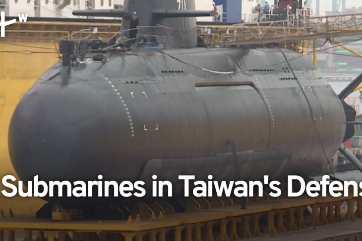 Analysis: Taiwan’s Submarines and Asymmetric Defense