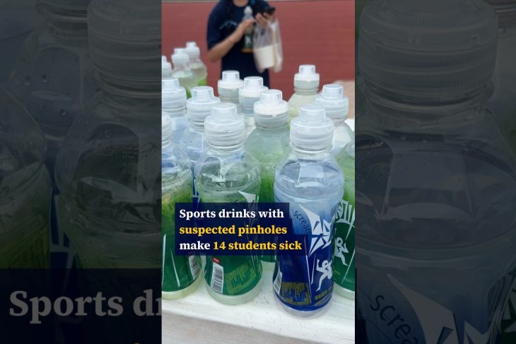 Sports drinks with suspected pinholes make 14 students sick