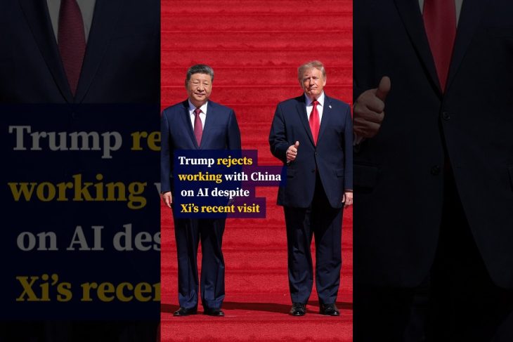 Trump rejects working with China on AI despite Xi’s recent visit