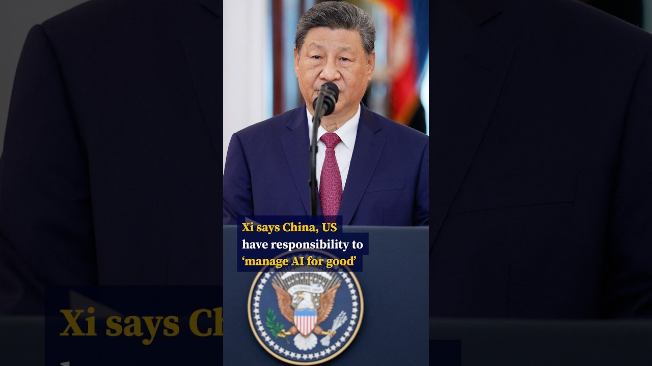 Xi says China, US have responsibility to ‘manage AI for good’