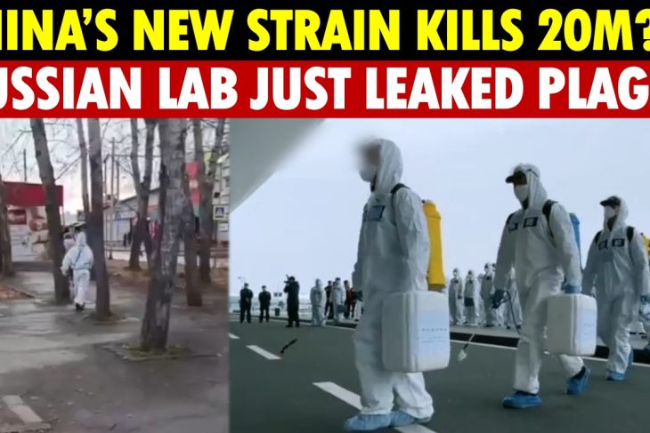 China’s New Strain Could Kill 20M? Russian Lab Leaks Plague Just After China–Russia Border Drill