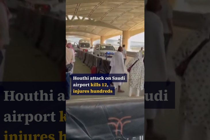 Houthi attack on Saudi airport kills 12, injures hundreds
