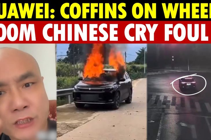 Huawei EVs: “Coffins on Wheels”! Crash or No Crash, They Catch Fire—200M Chinese Outraged