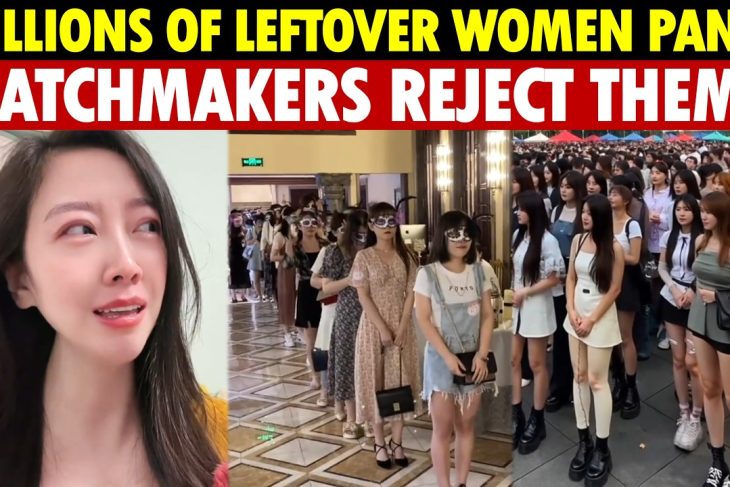 Millions of Leftover Women Panic! Matchmakers Reject Them, Chinese Parents Stop Urging Sons to Marry