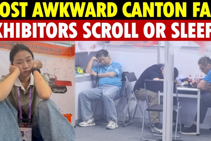 Most Awkward Canton Fair! Exhibitors Scroll or Sleep, Global South Moochers In, US/EU Buyers Out