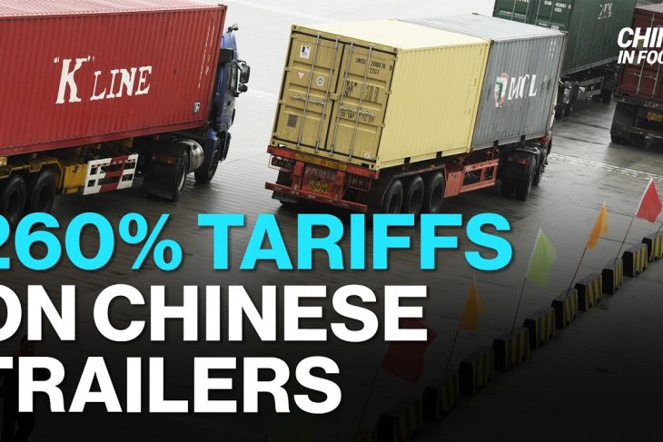 U.S. Imposes 260% Tariffs on Chinese Trailers | China in Focus