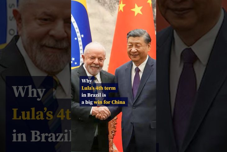 Why Lula’s 4th term in Brazil is a big win for China